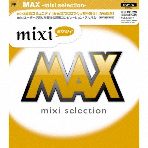 MAX -mixi selection-