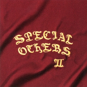 SPECIAL OTHERS II＜通常盤＞
