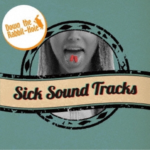 Down the Rabbit-Hole/Sick Sound Tracks[BJR-10]
