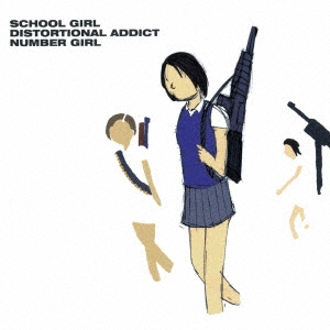 NUMBER GIRL/SCHOOL GIRL DISTORTIONAL ADDICTס[UPJY-9079]