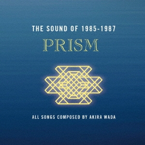 PRISM (Jazz)/THE SOUND OF 1985-1987[ALT-522]