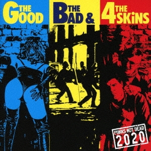The 4 Skins/THE GOOD, THE BAD and THE 4SKINS[BCST-001]