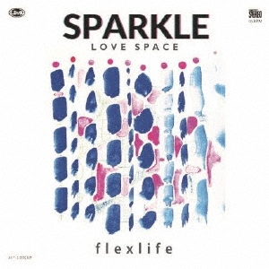SPARKLE/LOVE SPACE＜初回生産限定盤＞