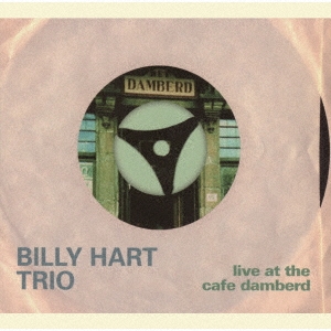 Billy Hart Trio/ライヴ・アット・ザ・カフェ・ダンバード＜完全限定生産盤＞[CDSOL-46375]