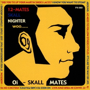 Oi-SKALL MATES/12-MATES SKALL NIGHTER WOO...[PX-69]