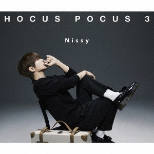 Nissy(西島隆弘)/HOCUS POCUS 3 ［CD+2Blu-ray Disc］