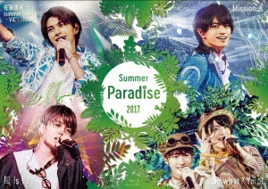 Summer Paradise 2017 佐藤勝利「佐藤勝利 summer live 2017 ～VIC's sTORY～」/中島健人「Mission:K」/菊池風磨「風 is I ?」/松島聡・マリウス葉「So What? Yolo!」