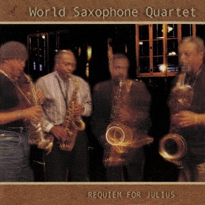 The World Saxophone Quartet/쥯ࡦեꥢ㴰ס[CDSOL-47368]