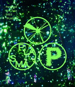 Perfume 9th Tour 2022 "PLASMA"＜通常盤＞