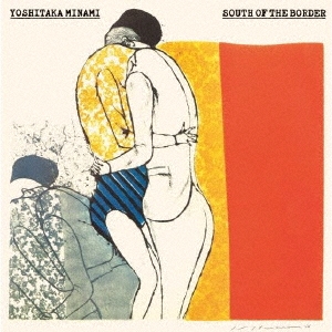 SOUTH OF THE BORDER＜完全生産限定盤＞