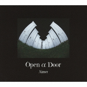 Open α Door ［CD+2Blu-ray Disc+ジグソーパズル］＜完全生産限定盤＞