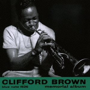 Clifford Brown/Memorial Album (Blue Note)