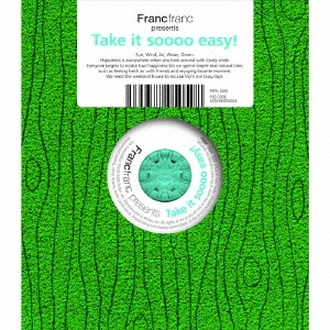 Francfranc presents Take it soooo easy!