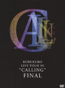KOBUKURO LIVE TOUR '09 "CALLING" FINAL