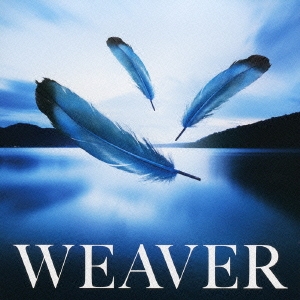 WEAVER/Hard to say I love you～言い出せなくて～＜通常盤＞