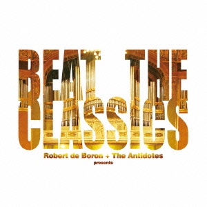 Robert de Boron/BEAT THE CLASSICS[GTXC-049]
