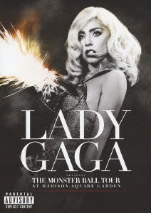 Lady Gaga ザ モンスター ボール ツアー アット マディソン スクエア ガーデン