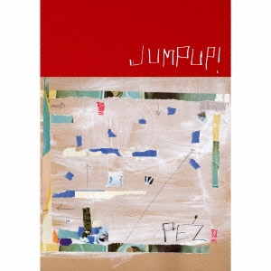 PE'Z/JumpUP! 完全版 ［2CD+DVD］＜数量限定盤＞