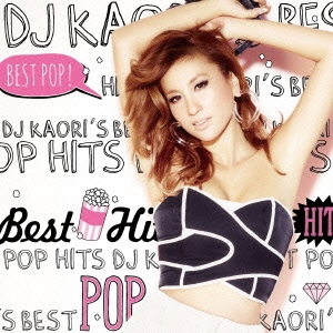 DJ KAORI'S BEST POP HITS