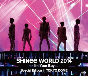 SHINee/SHINee WORLD 2014 ～I'm Your Boy～ Special Edition in TOKYO ...