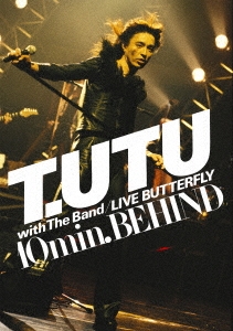Եδ/T.UTU with The Band LIVE BUTTERFLY 10min. BEHIND[MHBL-306]