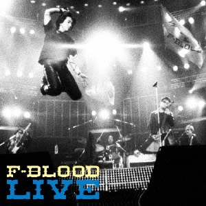 F-BLOOD LIVE