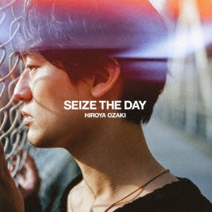SEIZE THE DAY＜通常盤＞