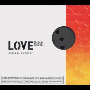 LOVE Ballads～endless summer～[CCCD]