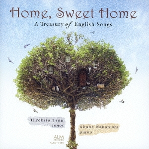 イギリス抒情歌曲集 ～Home, Sweet Home～