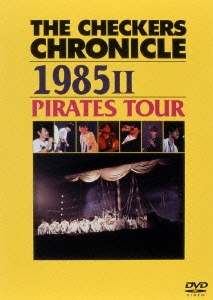 THE CHECKERS CHRONICLE 1985II PIRATES TOUR