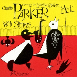チャーリー・パーカー・ウィズ・ストリングス No.2＜初回プレス限定盤＞