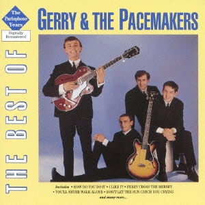 Gerry & The Pacemakers/ベスト・オブ・ジェリー&ザ・ペイスメイカーズ