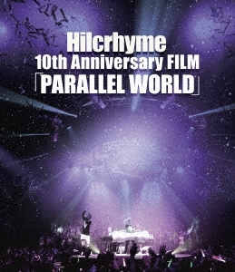 2024年激安 Hilcrhyme/Hilcrhyme 10th Anniversary FILM「PARALLEL WORLD 邦画・日本映画