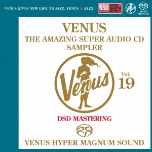 ヴィーナス・アメイジングSACD スーパー・サンプラー Vol.19