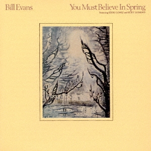 Bill Evans (Piano)/ユー・マスト・ビリーヴ・イン・スプリング＜完全 