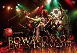 BOWWOW G2 LIVE IN TOKYO 2016 ～The 40th Anniversary～