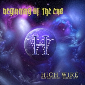 HIGH WIRE/Beginning Of The End[HWRC-0001]