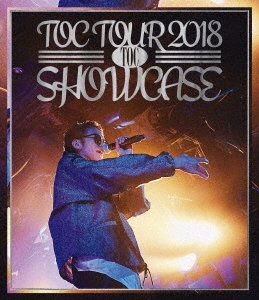 TOC TOUR 2018"SHOWCASE"