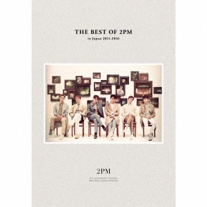 THE BEST OF 2PM in Japan 2011-2016 ［2CD+2DVD+撮り下ろしフォト歌詞ブック］＜初回生産限定盤＞