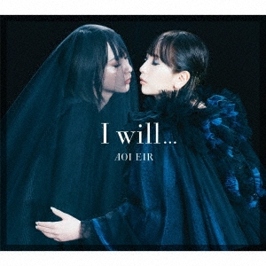 藍井エイル/I will... ［CD+DVD］＜初回生産限定盤＞