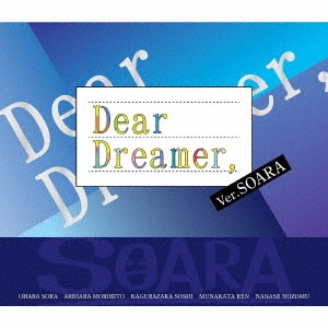 SOARA/Dear Dreamer, ver.SOARA[TKPR-0199]