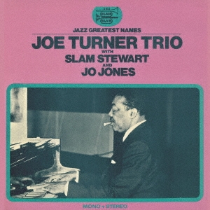 Joe Turner Trio/硼ʡȥꥪࡦȡɡ硼硼󥺡㴰ס[CDSOL-46114]