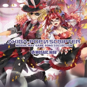 AKIBA-POP И SCRIPTER～MOSAIC.WAV GAME SONG COLLECTION～＜通常盤＞
