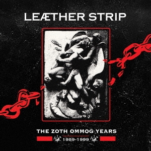 Leather Strip/THE ZOTH OMMOG YEARS 1989-1999[CLOJ2008]