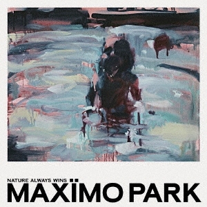 Maximo Park/NATURE ALWAYS WINS̸ס[PROINC13CDGJ]