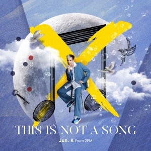 Jun. K (From 2PM)/THIS IS NOT A SONG CD+DVDϡס[ESCL-5386]