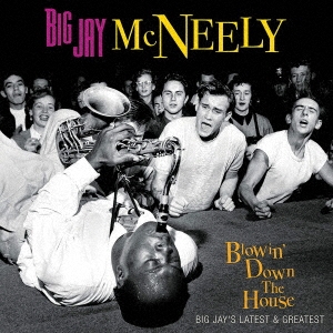 Big Jay McNeely/BLOWIN' DOWN THE HOUSE - BIG JAY'S LATEST &GREATEST[CLOJ0384]