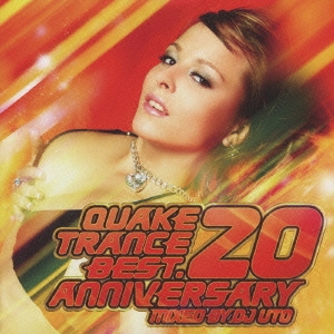 QUAKE TRANCE BEST.20 ANNIVERSARY MIXED BY DJ UTO