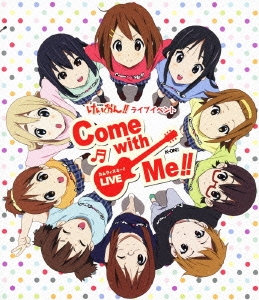 けいおん!! ライブイベント Come with Me!! ［2Blu-ray Disc+メモリアルブックレット］＜初回限定生産盤＞