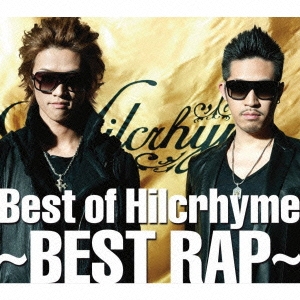 Hilcrhyme/Best of Hilcrhyme ～BEST RAP～ ［2CD+DVD+写真集］＜限定盤＞